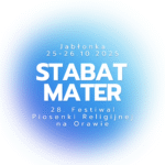 28. Festiwal Piosenki Religijnej na Orawie STABAT MATER